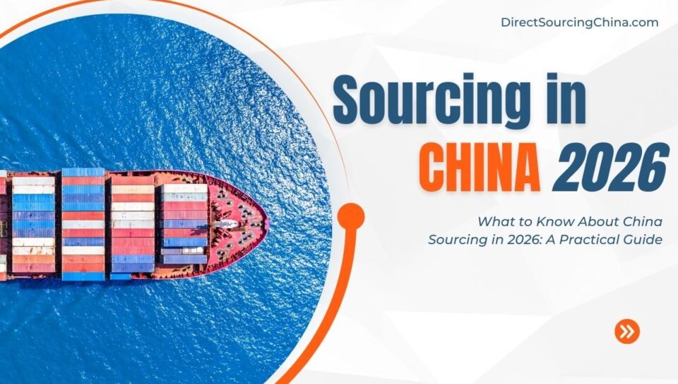 What to Know About China Sourcing in 2026